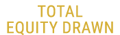 Total Equity Drawn