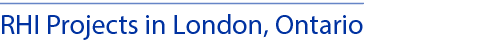 RHI Projects in London, Ontario